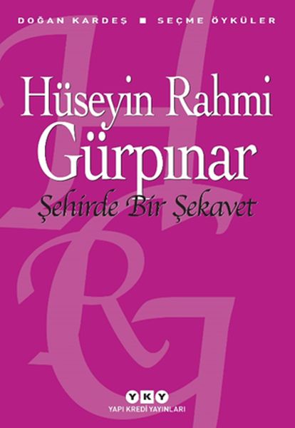 Şehirde Bir Şekavet - Seçme Öyküler Şehirde Bir Şekavet - Seçme Öyküler