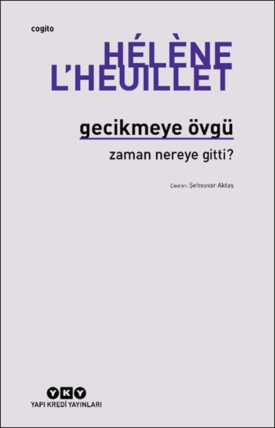 Gecikmeye Övgü - Zaman Nereye Gitti? Gecikmeye Övgü - Zaman Nereye Gitti?