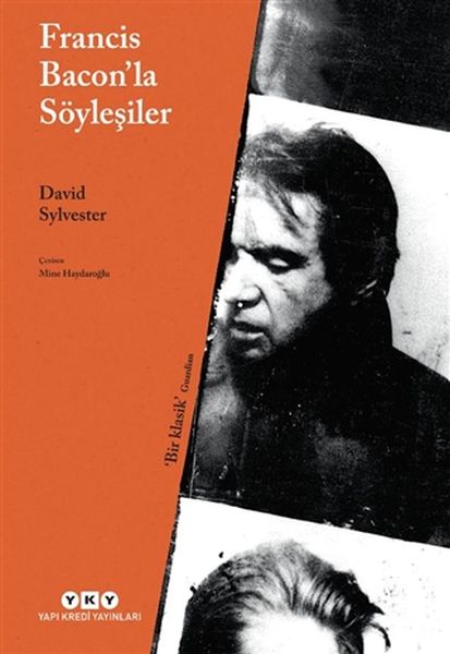 Francis Bacon’la Söyleşiler Francis Bacon’la Söyleşiler