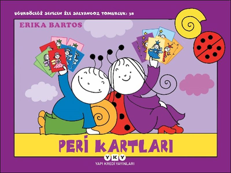 Uğurböceği Sevecen ile Salyangoz Tomurcuk 38 Peri Kartları Uğurböceği Sevecen ile Salyangoz Tomurcuk 38 Peri Kartları