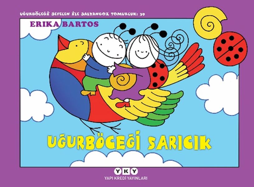 Uğurböceği Sevecen ile Salyangoz Tomurcuk 39 Uğurböceği Sarıcık Uğurböceği Sevecen ile Salyangoz Tomurcuk 39 Uğurböceği Sarıcık