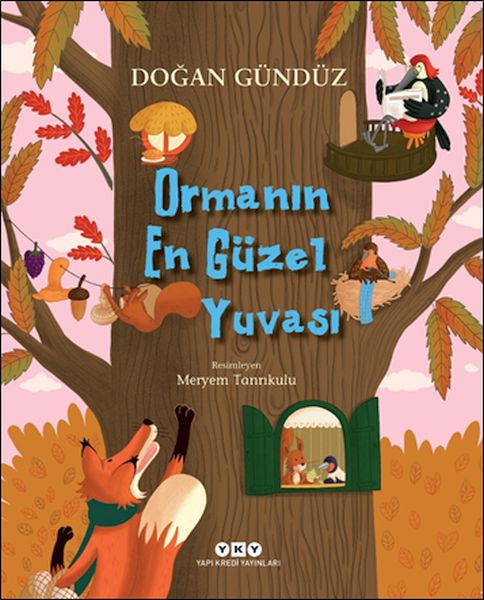 Ormanın En Güzel Yuvası Ormanın En Güzel Yuvası
