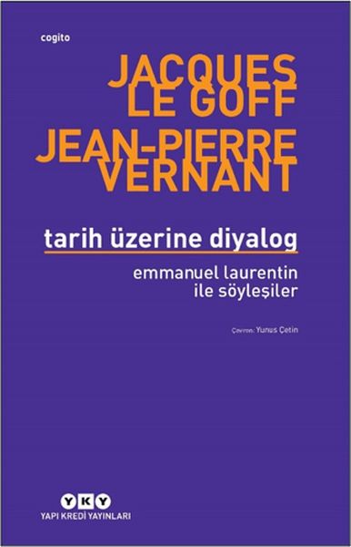 Tarih Üzerine Diyalog - Emmanuel Laurentin ile Söyleşiler Tarih Üzerine Diyalog - Emmanuel Laurentin ile Söyleşiler