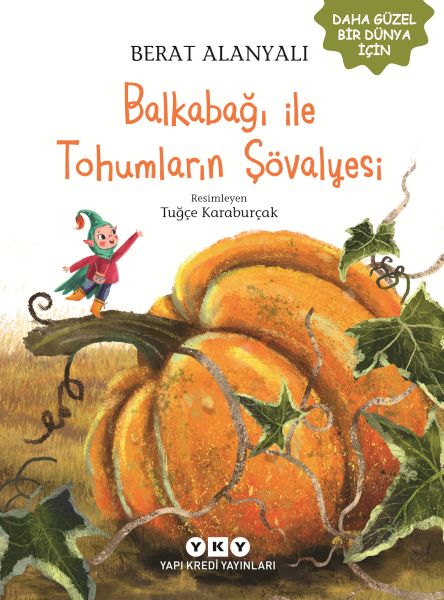 Balkabağı ile Tohumların Şövalyesi Balkabağı ile Tohumların Şövalyesi