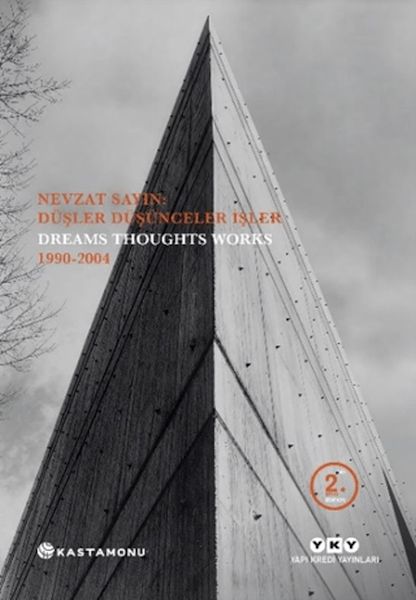 Nevzat Sayın Düşler Düşünceler İşler - Dreams Thoughts Works 1990-2004
