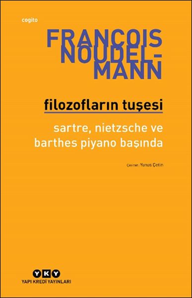Filozofların Tuşesi Sartre, Nietzsche Ve Barthes Piyano Başında Filozofların Tuşesi Sartre, Nietzsche Ve Barthes Piyano Başında