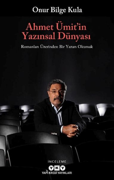 Ahmet Ümit’in Yazınsal Dünyası Ahmet Ümit’in Yazınsal Dünyası