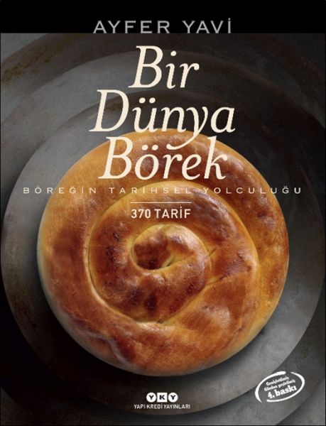 Bir Dünya Börek-Böreğin Tarihsel Yolculuğu Bir Dünya Börek-Böreğin Tarihsel Yolculuğu