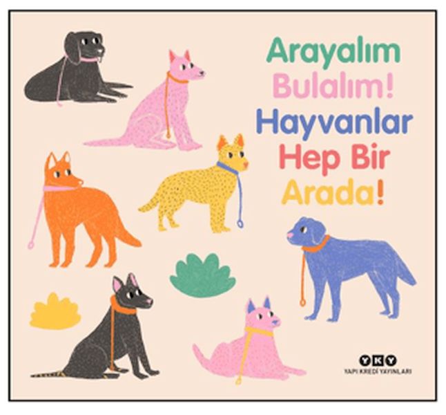 Arayalım Bulalım! Hayvanlar Hep Bir Arada! Arayalım Bulalım! Hayvanlar Hep Bir Arada!