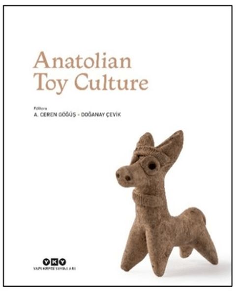 Anatolian Toy Culture Anatolian Toy Culture