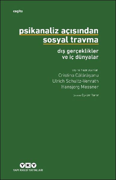 Psikanaliz Açısından Sosyal Travma Dış Gerçeklikler ve İç Dünyalar Psikanaliz Açısından Sosyal Travma Dış Gerçeklikler ve İç Dünyalar