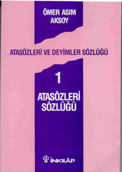 Atasözleri ve Deyimler Sözlüğü 1 Atasözleri ve Deyimler Sözlüğü 1