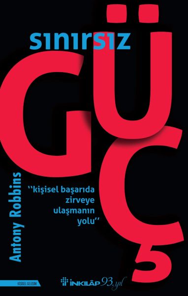 Sınırsız Güç - Kişisel Başarıda Zirveye Ulaşmanın Yolu Sınırsız Güç - Kişisel Başarıda Zirveye Ulaşmanın Yolu