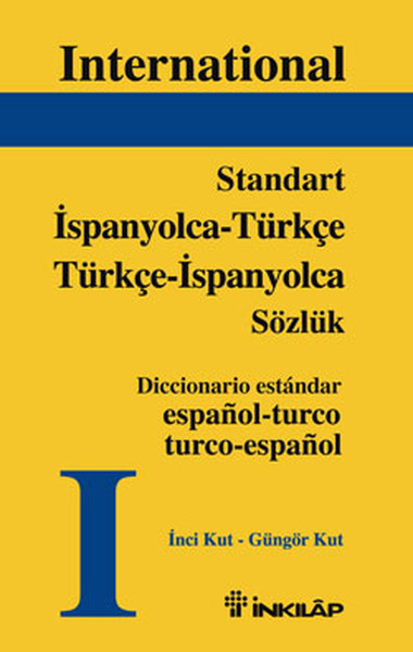 Standart İspanyolca-Türkçe / Türkçe-İspanyolca Sözlük Standart İspanyolca-Türkçe / Türkçe-İspanyolca Sözlük