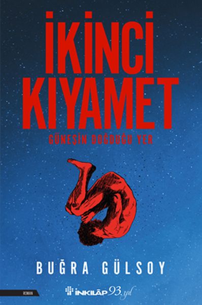 İkinci Kıyamet - Güneşin Doğduğu Yer İkinci Kıyamet - Güneşin Doğduğu Yer
