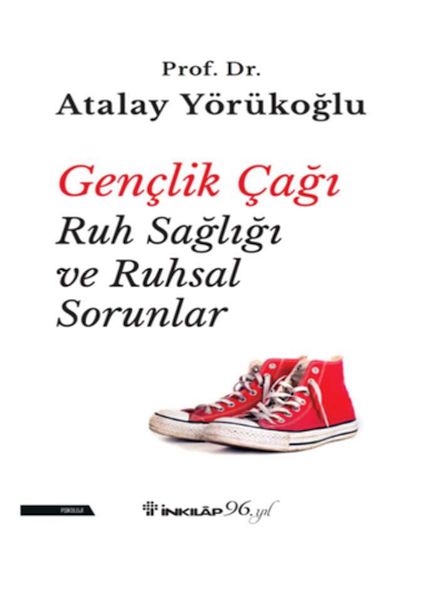Gençlik Çağı Ruh Sağlığı ve Ruhsal Sorunlar Gençlik Çağı Ruh Sağlığı ve Ruhsal Sorunlar
