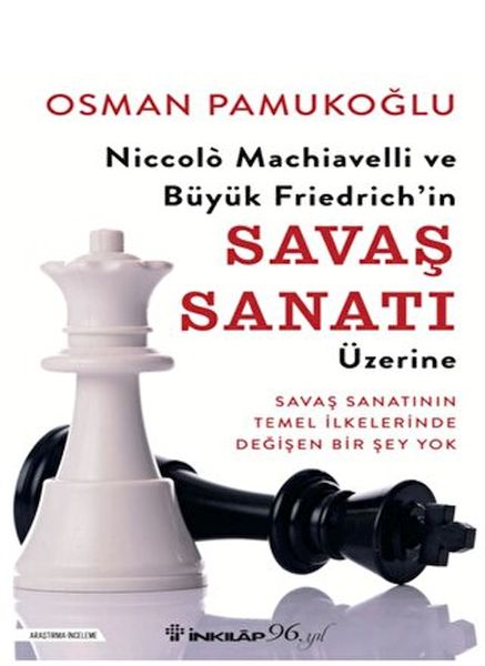 Niccolo Machiavelli ve Büyük Friedrich’in Savaş Sanatı Üzerine Niccolo Machiavelli ve Büyük Friedrich’in Savaş Sanatı Üzerine