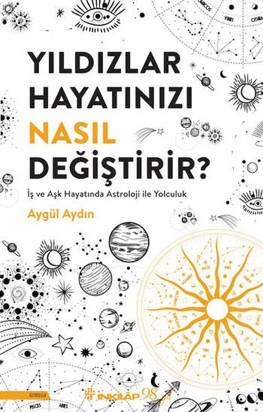 Yıldızlar Hayatınızı Nasıl Değiştirir? Yıldızlar Hayatınızı Nasıl Değiştirir?