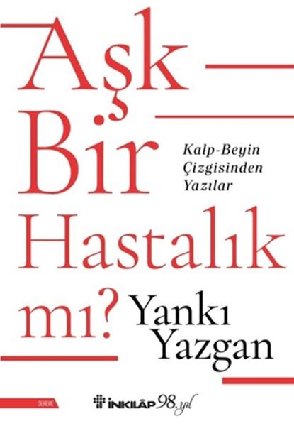 Aşk Bir Hastalık Mı? Aşk Bir Hastalık Mı?