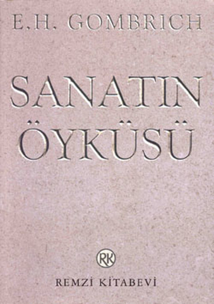 Sanatın Öyküsü Sanatın Öyküsü