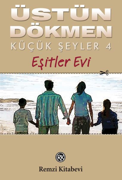 Küçük Şeyler 4 - Eşitler Evi Küçük Şeyler 4 - Eşitler Evi