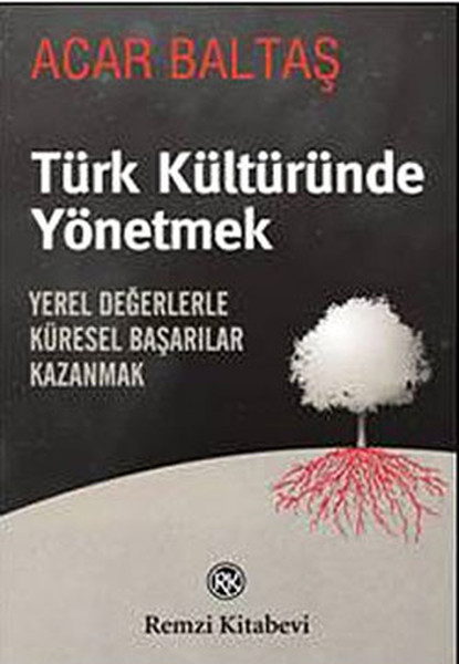 Türk Kültüründe Yönetmek Türk Kültüründe Yönetmek