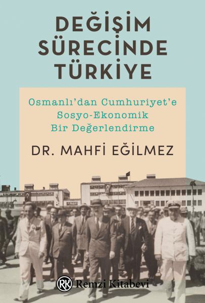 Değişim Sürecinde Türkiye Değişim Sürecinde Türkiye