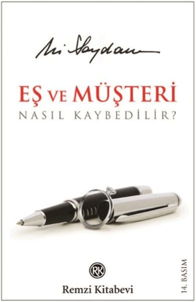 Eş ve Müşteri Nasıl Kaybedilir? Eş ve Müşteri Nasıl Kaybedilir?
