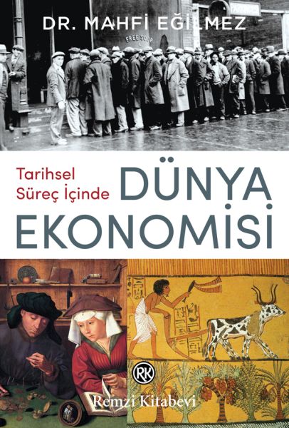 Tarihsel Süreç İçinde Dünya Ekonomisi Tarihsel Süreç İçinde Dünya Ekonomisi