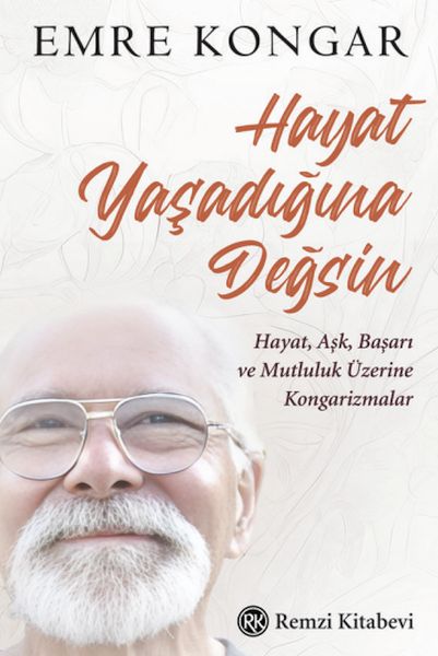 Hayat Yaşadığına Değsin