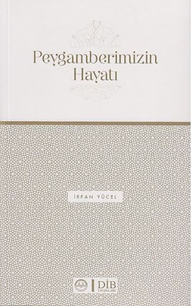 Peygamberimizin Hayatı Peygamberimizin Hayatı
