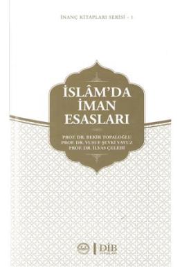 İslam'da İman Esasları / İnanç Kitapları Serisi 1 İslam'da İman Esasları / İnanç Kitapları Serisi 1