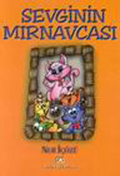 Sevginin Mırnavcası Sevginin Mırnavcası