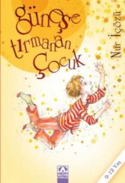 Güneşe Tırmanan Çocuk Güneşe Tırmanan Çocuk