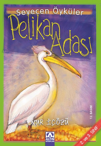 Pelikan Adası - Sevecen Öyküler Pelikan Adası - Sevecen Öyküler
