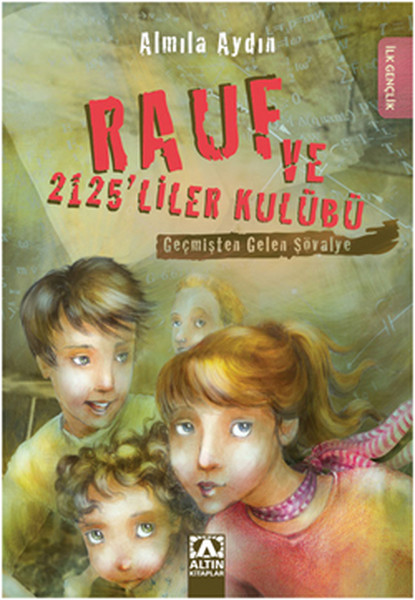 Geçmişten Gelen Şövalye / Rauf ve 2125'liler Kulübü Geçmişten Gelen Şövalye / Rauf ve 2125'liler Kulübü