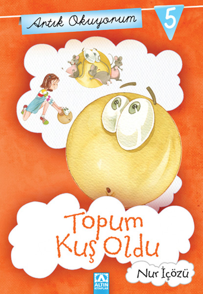 Artık Okuyorum 5 - Topum Kuş Oldu Artık Okuyorum 5 - Topum Kuş Oldu