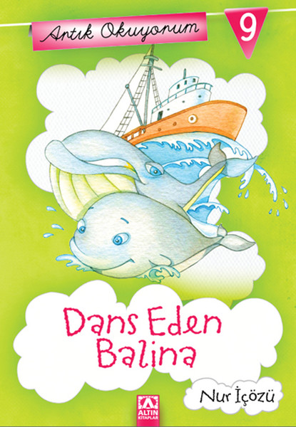 Artık Okuyorum 9 - Dans Eden Balina Artık Okuyorum 9 - Dans Eden Balina