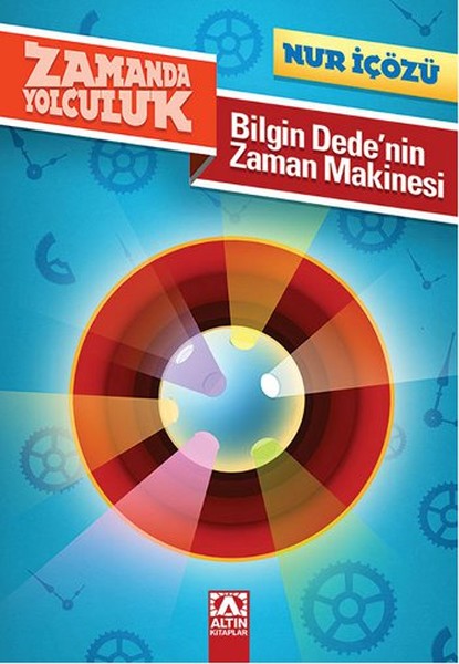 Zamanda Yolculuk - Bilgin Dedenin Zaman Makinesi Zamanda Yolculuk - Bilgin Dedenin Zaman Makinesi
