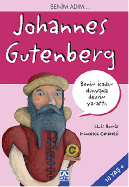 Benim Adım... Johannes Gutenberg Benim Adım... Johannes Gutenberg