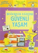 Değerler Eğitimi-Güvenli Yaşam Değerler Eğitimi-Güvenli Yaşam