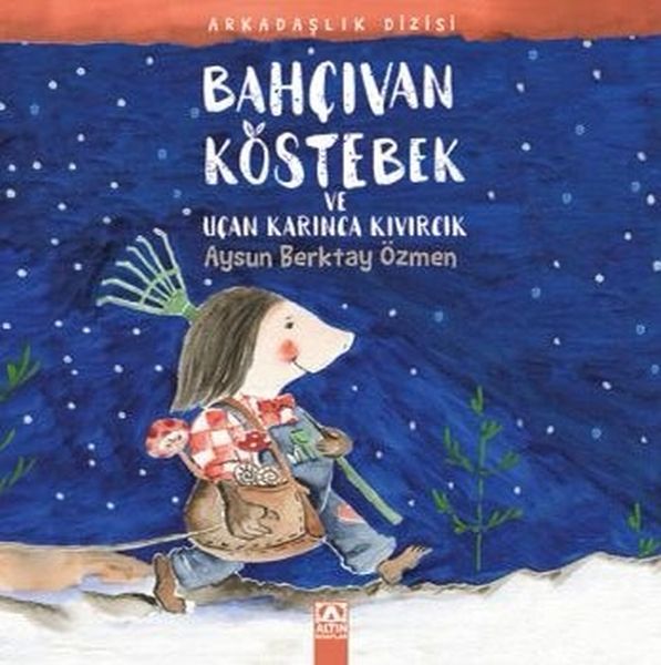 Bahçıvan Köstebek ve Uçan Karınca Kıvırcık Bahçıvan Köstebek ve Uçan Karınca Kıvırcık