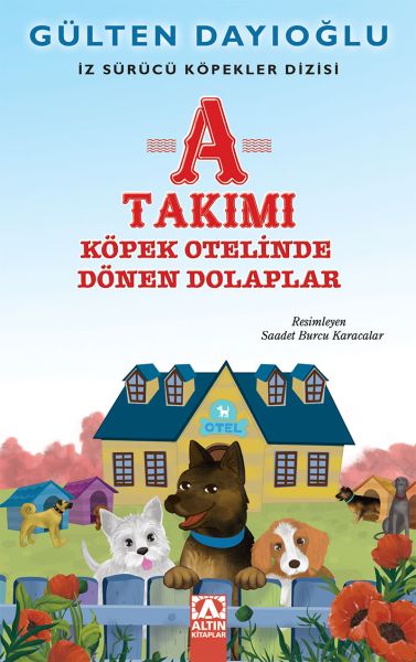A Takımı - Köpek Otelinde Dönen Dolaplar - İz Sürücü Köpekler Dizisi 9 A Takımı - Köpek Otelinde Dönen Dolaplar - İz Sürücü Köpekler Dizisi 9