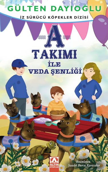 A Takımı - A Takımı İle Veda Şenliği - İz Sürücü Köpekler Dizisi 10 A Takımı - A Takımı İle Veda Şenliği - İz Sürücü Köpekler Dizisi 10