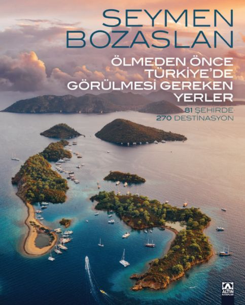 Ölmeden Önce Türkiye’de Görülmesi Gereken Yerler Ölmeden Önce Türkiye’de Görülmesi Gereken Yerler