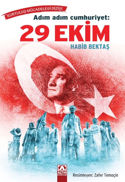 Adım Adım Cumhuriyet: 29 Ekim Adım Adım Cumhuriyet 29 Ekim