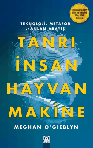 Tanrı, İnsan, Hayvan, Makine Tanrı, İnsan, Hayvan, Makine
