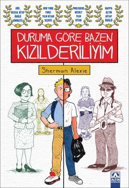 Duruma Göre Bazen Kızılderiliyim Duruma Göre Bazen Kızılderiliyim
