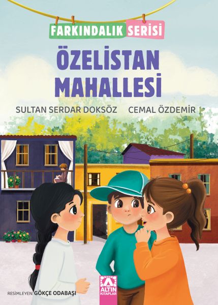 Özelistan Mahallesi - Farkındalık Serisi Özelistan Mahallesi - Farkındalık Serisi