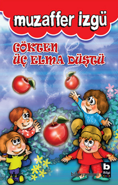 Gökten Üç Elma Düştü Gökten Üç Elma Düştü